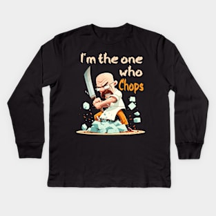 Funny I'm The One Who Chops Chef Heisenberg Kids Long Sleeve T-Shirt